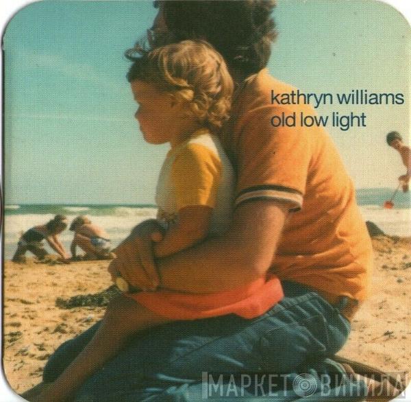 Kathryn Williams - Old Low Light