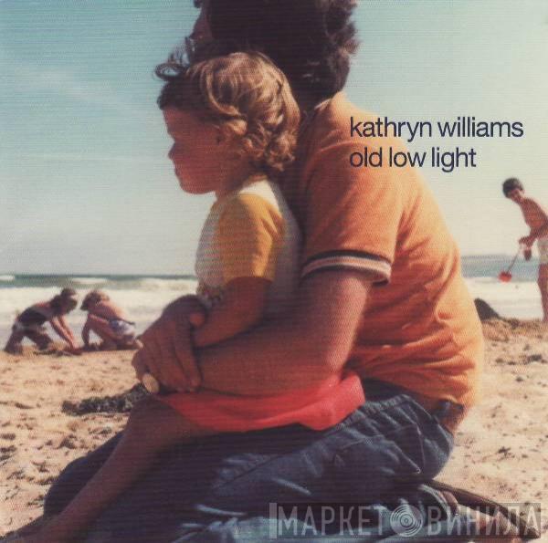 Kathryn Williams - Old Low Light