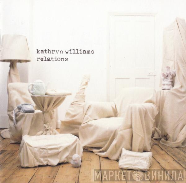 Kathryn Williams - Relations