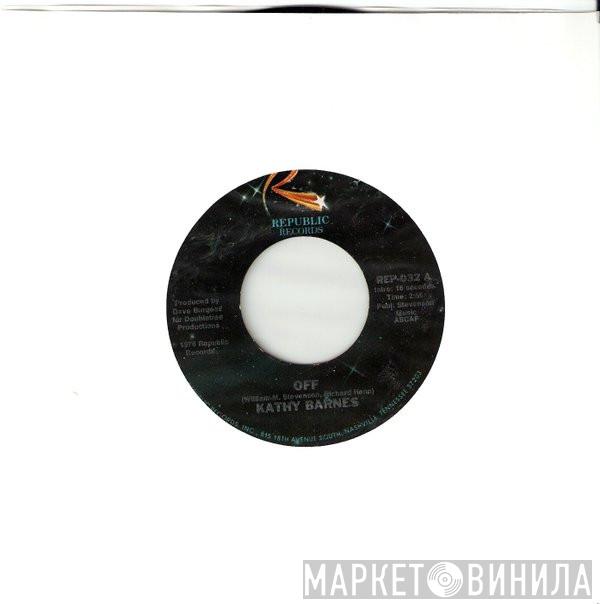 Kathy Barnes - Off / You Make Me Feel It Again