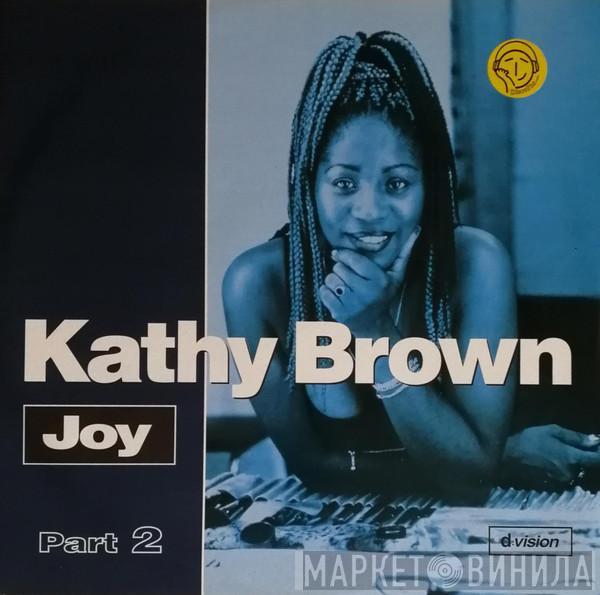  Kathy Brown  - Joy (Part 2)
