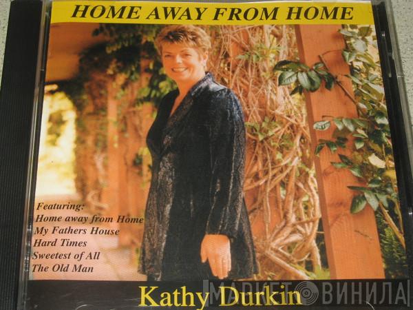 Kathy Durkin - Home Away From Home