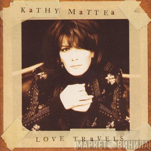 Kathy Mattea - Love Travels