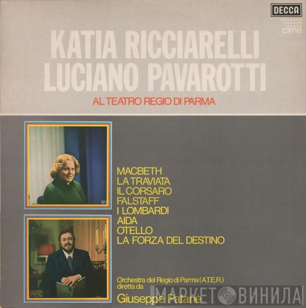 Katia Ricciarelli, Luciano Pavarotti - Al Teatro Regio Di Parma