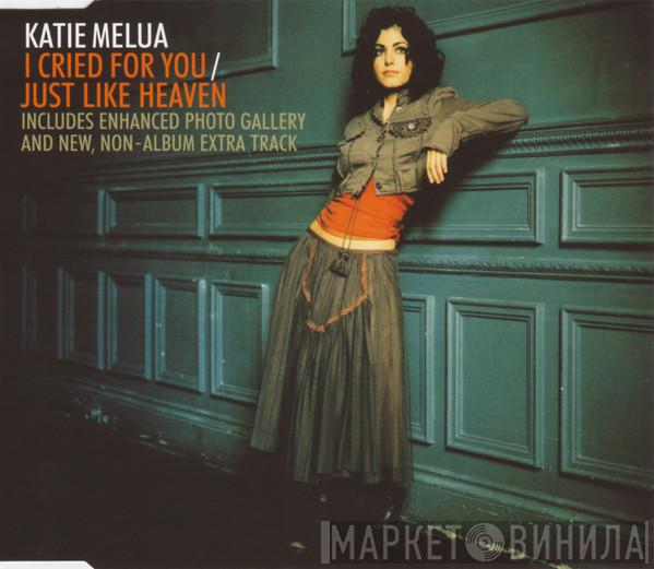 Katie Melua - I Cried For You / Just Like Heaven