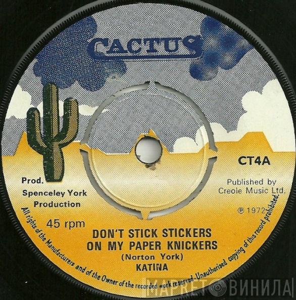 Katina - Don't Stick Stickers On My Paper Knickers