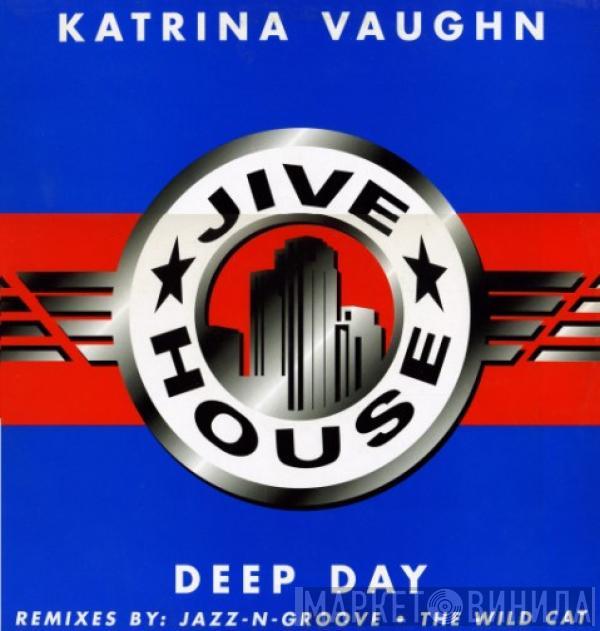  Katrina Vaughn  - Deep Day