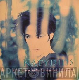 Katydids - The Boy Who's Never Found