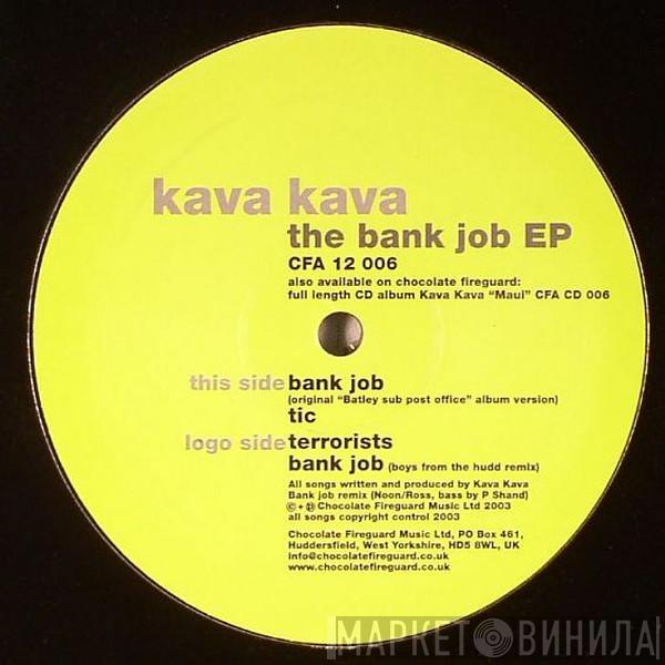 Kava Kava - The Bank Job EP