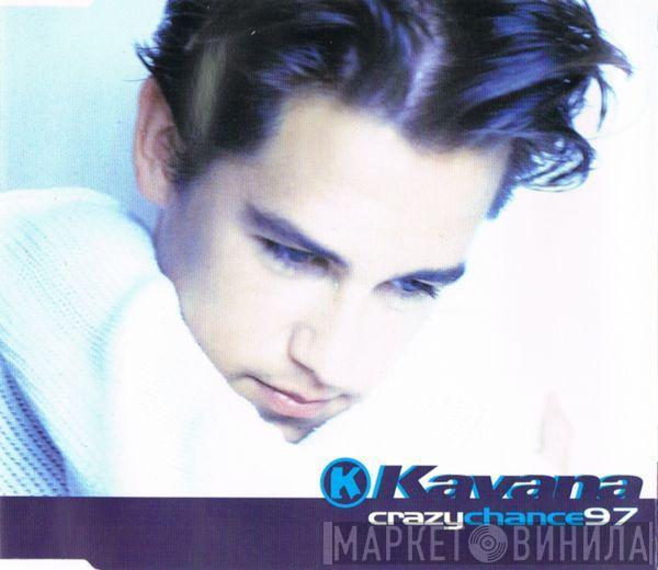 Kavana - Crazy Chance 97