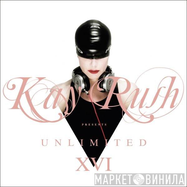 Kay Rush - Unlimited XVI