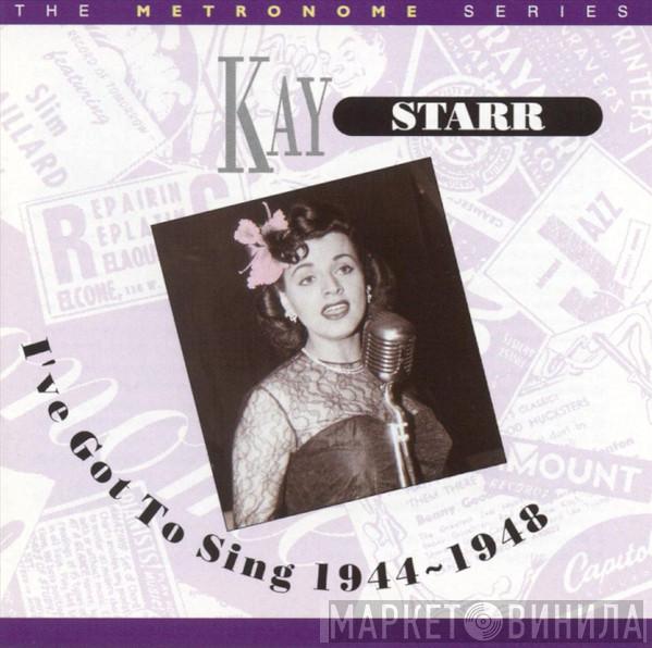 Kay Starr - I've Got To Sing 1944-1948