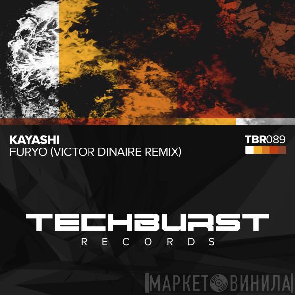  Kayashi  - Furyo (Victor Dinaire Remix)