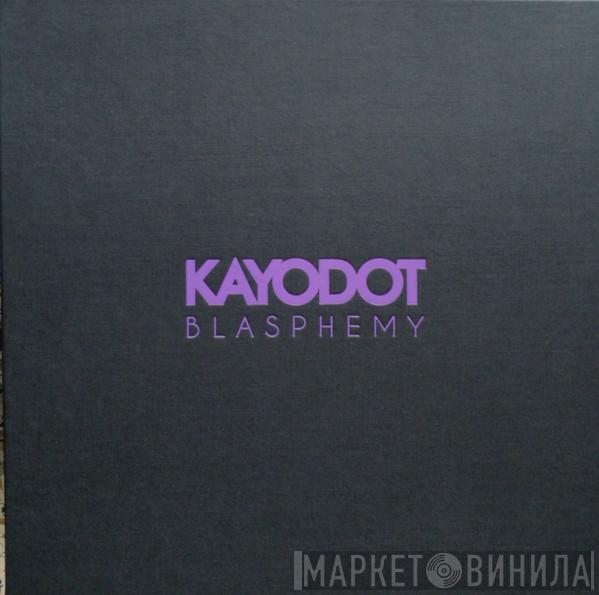 Kayo Dot - Blasphemy