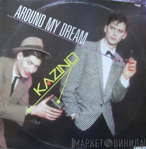 Kazino - Around My Dream