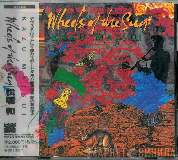  Kazu Matsui  - Wheels Of The Sun