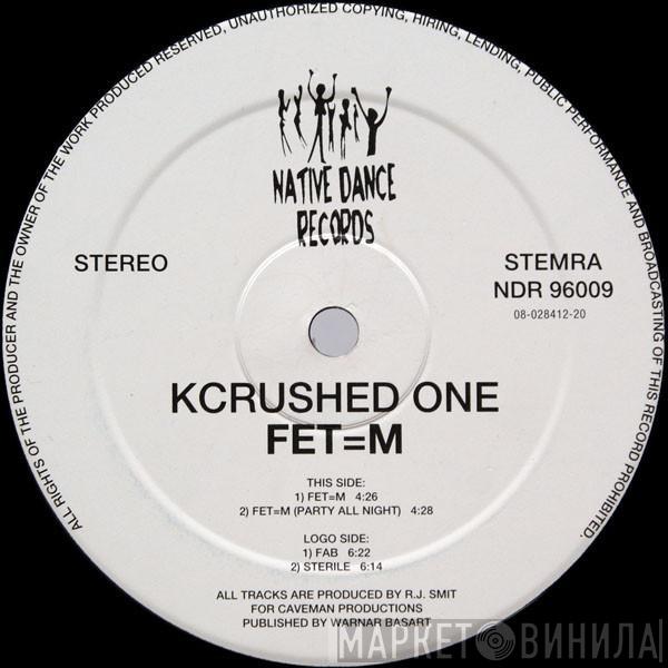 Kcrushed One - Fet=M