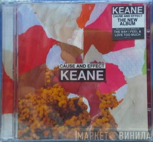  Keane  - Cause And Effect