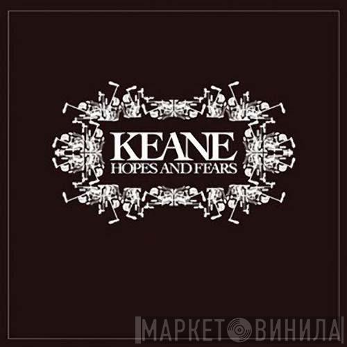  Keane  - Hopes And Fears