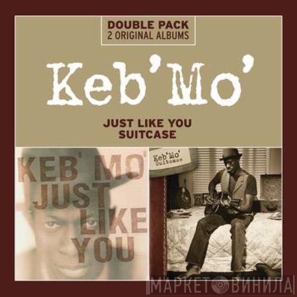  Keb' Mo'  - Just Like You / Suitcase