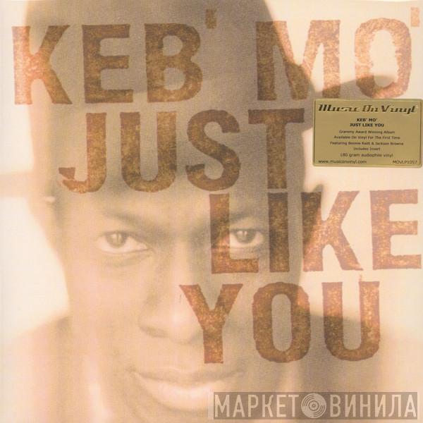  Keb' Mo'  - Just Like You