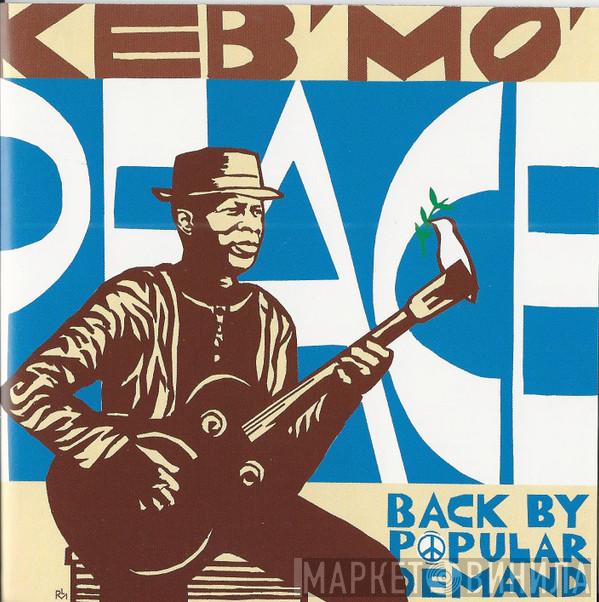  Keb' Mo'  - Peace... Back By Popular Demand