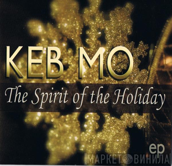  Keb' Mo'  - The Spirit Of The Holiday