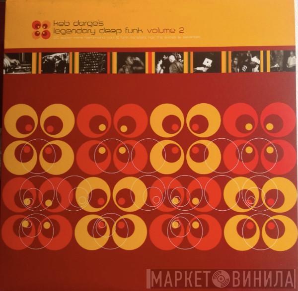  Keb Darge  - Keb Darge's Legendary Deep Funk Volume 2