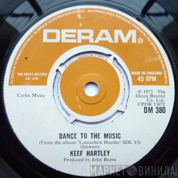 Keef Hartley - Dance To The Music / You And Me
