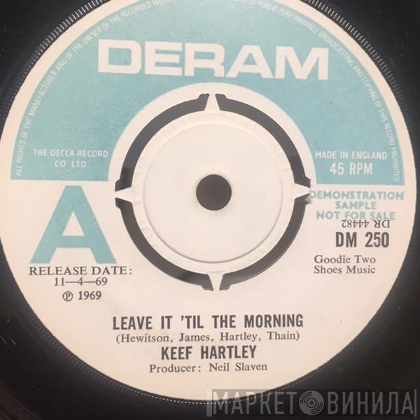 Keef Hartley - Leave It 'Til The Morning