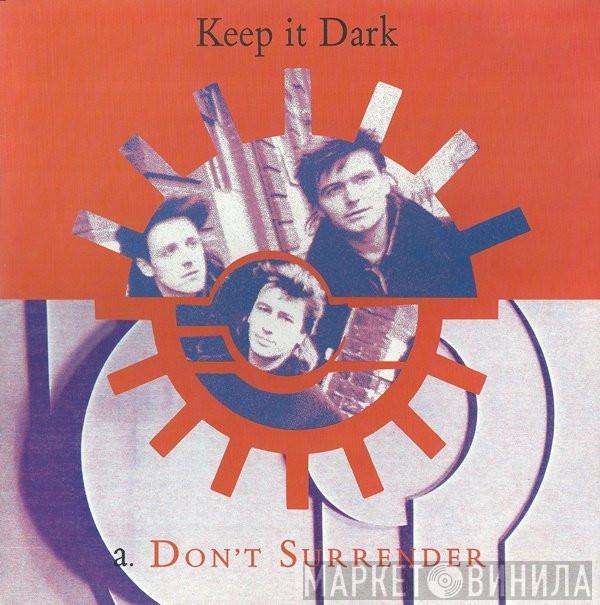 Keep It Dark - Don't Surrender