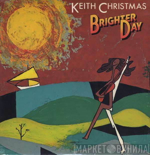 Keith Christmas - Brighter Day
