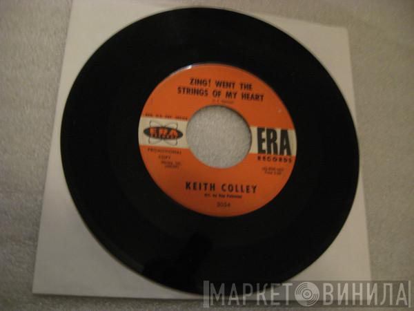 Keith Colley - Zing! Went The Strings Of My Heart / It's Nice Out Tonight
