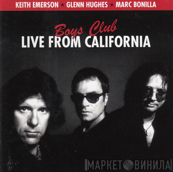 ★ Keith Emerson ★ Glenn Hughes  Marc Bonilla  - Boys Club (Live From California)