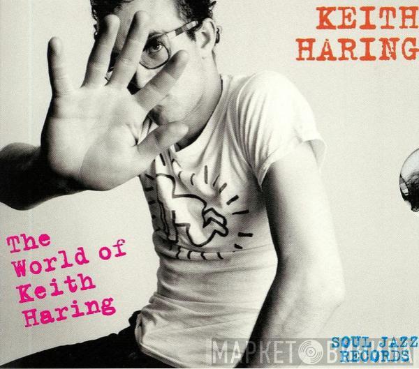 Keith Haring - The World Of Keith Haring (Influences + Connections)