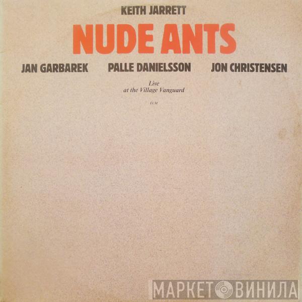 · Keith Jarrett · Jan Garbarek · Palle Danielsson  Jon Christensen  - Nude Ants (Live At The Village Vanguard)
