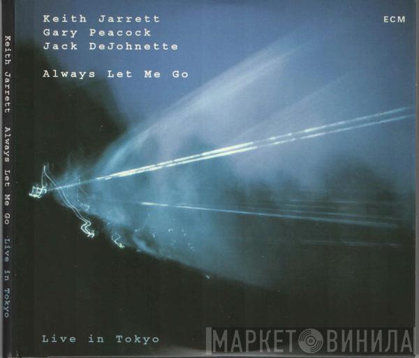 , Keith Jarrett , Gary Peacock  Jack DeJohnette  - Always Let Me Go - Live In Tokyo