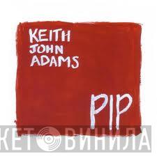 Keith John Adams - Pip