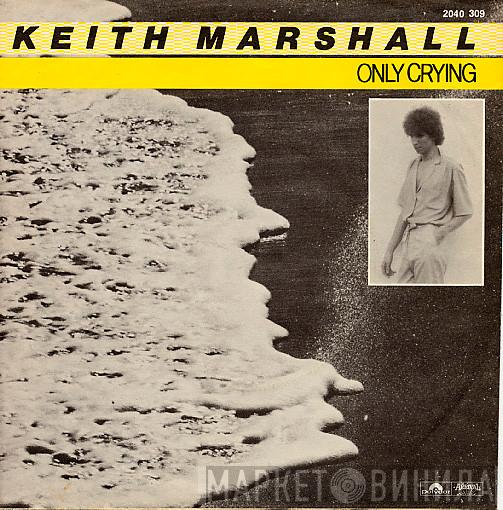 Keith Marshall - Only Crying