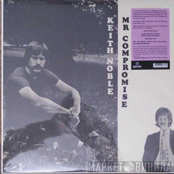 Keith Noble, Rado Klose - Mr. Compromise