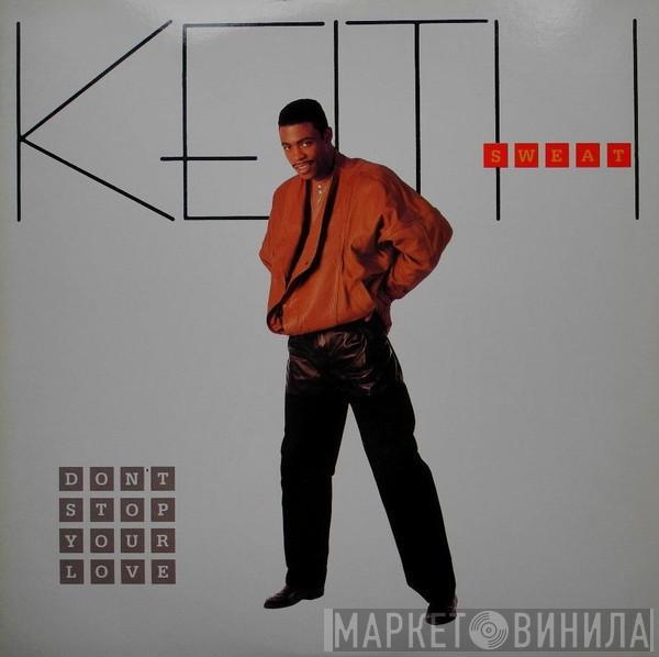  Keith Sweat  - Don't Stop Your Love