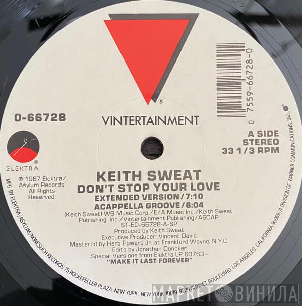 Keith Sweat - Don't Stop Your Love
