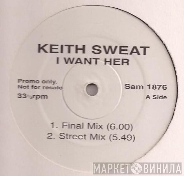  Keith Sweat  - I Want Her