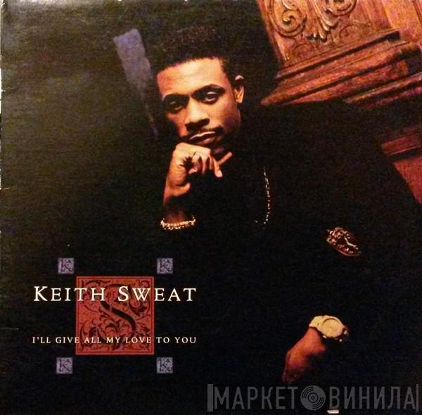  Keith Sweat  - I'll Give All My Love To You