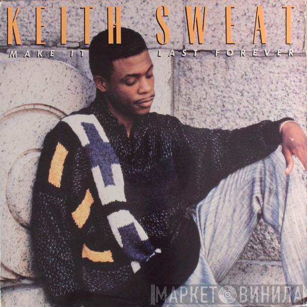 Keith Sweat - Make It Last Forever