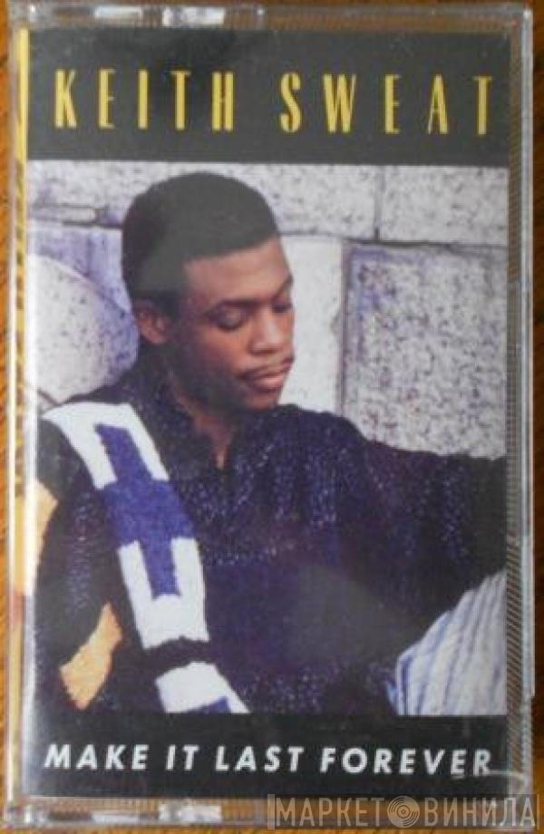  Keith Sweat  - Make It Last Forever