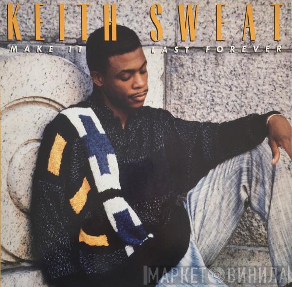 Keith Sweat - Make It Last Forever