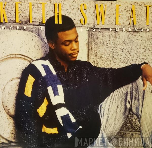 Keith Sweat - Make It Last Forever