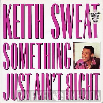 Keith Sweat - Something Just Ain't Right