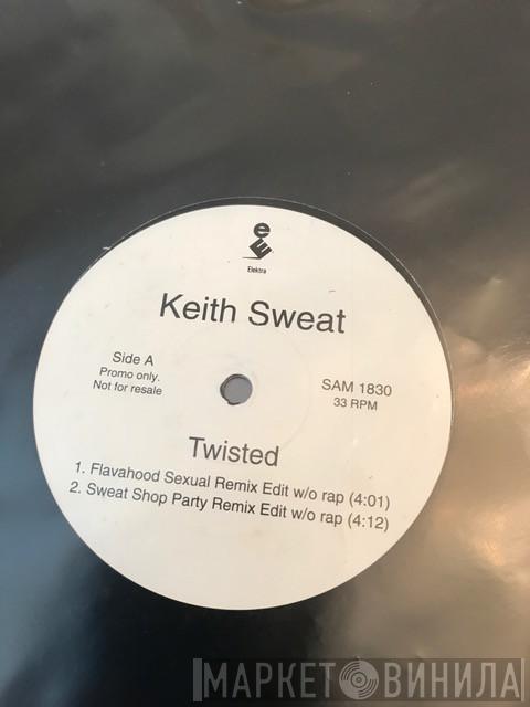 Keith Sweat - Twisted